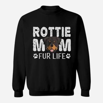 Rottie Mom Fur Life Dog Pun Rottweiler Funny Cute Design Sweat Shirt - Seseable