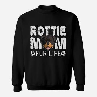Rottie Mom Fur Life Dog Pun Rottweiler Funny Cute Sweat Shirt - Seseable