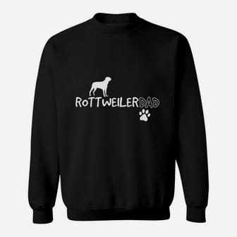 Rottweiler Dad Funny Cute Dog Owner Ift Sweat Shirt - Seseable