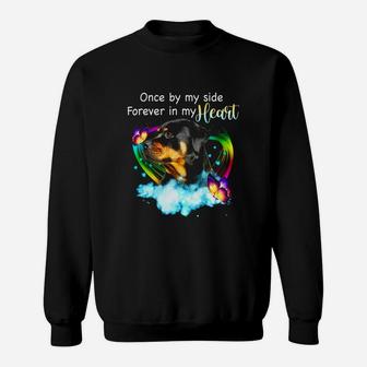 Rottweiler Once By My Side Forever In My Heart Sweat Shirt - Seseable