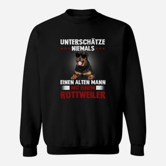Rottweiler Unterschätze Niemals Einen Alten Mann Sweatshirt - Seseable