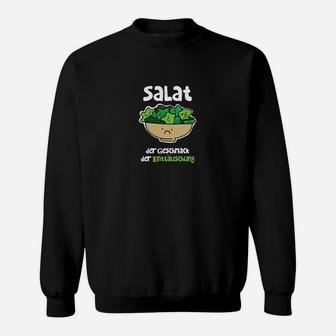 Salat Der Geschmack Der Enttäuschung Sweatshirt - Seseable