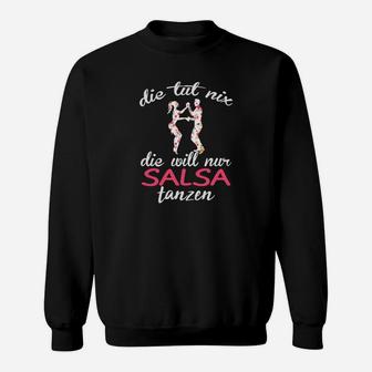 Salsa Tanz Liebhaber Sweatshirt, Schwarzes Tee mit Spruch - Seseable