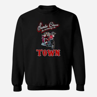 Santa Claus Is Coming To Town Sweatshirt - Seseable
