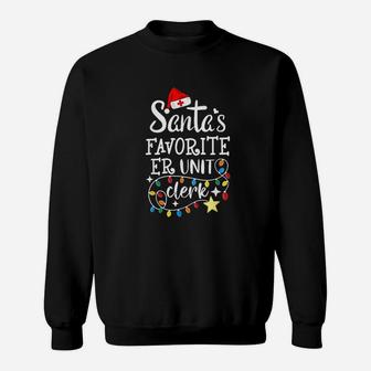 Santa Favorite Er Unit Clerk Christmas Hospital Unit Clerk Sweat Shirt - Seseable