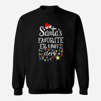 Santa's Favorite Er Unit Clerk Christmas Hospital Unit Clerk Sweat Shirt - Seseable