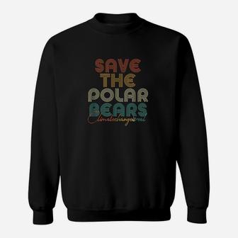 Save The Polar Bears Retro Climate Change Sweat Shirt - Seseable