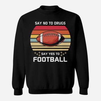 Say Yes To Football Vintage Design For Football Lovers Sweatshirt - Seseable