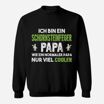 Schornsteinfeger Papa Wenige Tage Sweatshirt - Seseable