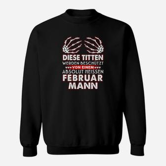 Schutz durch Februar Mann Sweatshirt, Held Geburtstags Design - Seseable