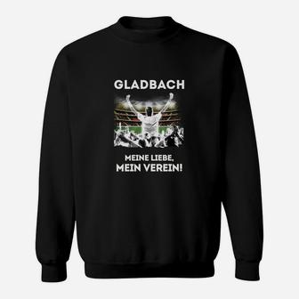 Schwarz Gladbach Fan-Sweatshirt Meine Liebe, Mein Verein für Anhänger - Seseable