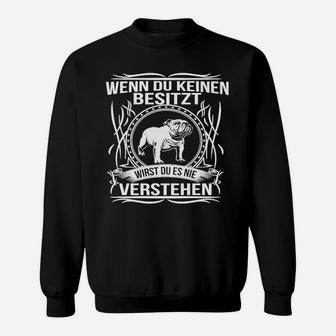 Schwarzes Bulldoggen-Liebhaber Sweatshirt, Nur Besitzer Verstehen Motiv - Seseable