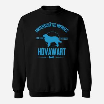 Schwarzes Hovawart Sweatshirt Unterschätze nie den Hovawart, Lustiges Hundeshirt - Seseable