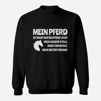 Schwarzes Sweatshirt für Pferdeliebhaber, Mein Pferd - Stolz, Therapeut, Bester Freund - Seseable