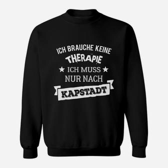 Schwarzes Sweatshirt Keine Therapie, nur Kapstadt, Reise-Motiv Sweatshirt - Seseable