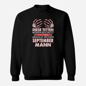 Schwarzes Sweatshirt, September-Geburtstag & Spruch, Ideal für Geburtstagsfeier - Seseable