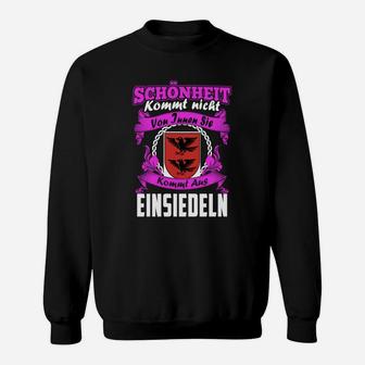 Schwarzes Tee Schönheit aus Einsiedeln, Aufdruck Zitat Sweatshirt - Seseable