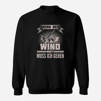 Segelmotiv Schwarzes Sweatshirt Wenn der Wind ruft, muss ich gehen - Seseable