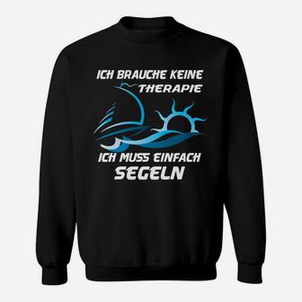 Segeln Therapie Sweatshirt, Schwarzes Sweatshirt mit Spruch für Segler - Seseable