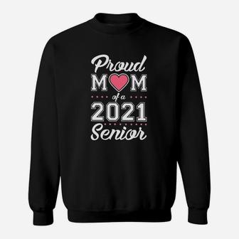 Senior Mom Class Of 2021 Mothers Day Sweat Shirt - Seseable
