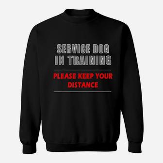 Service Dog In Training Sweat Shirt - Seseable