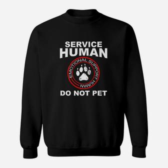 Service Human Funny Dog Owner Emotional Support Sweat Shirt - Seseable