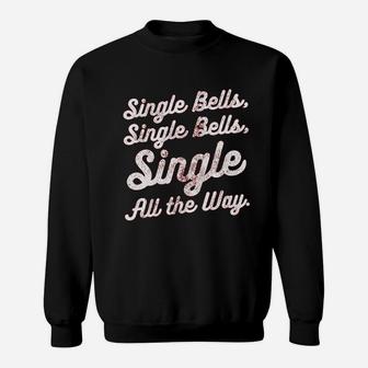 Single Bells Christmas Jingle Bells Sweat Shirt - Seseable
