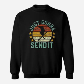 Skiing Just Gonna Send It Funny Vintage Ski Gift For Skier Sweat Shirt - Seseable