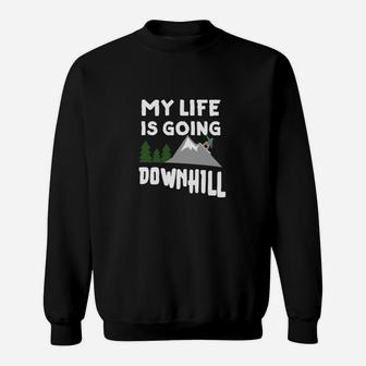 Snowboarding My Life Is Going Downhill Sweatshirt - Seseable