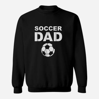 Soccer Father Soccer Dad Sweat Shirt - Seseable