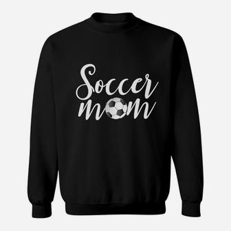 Soccer Mom Funny Sports Mom Sweat Shirt - Seseable