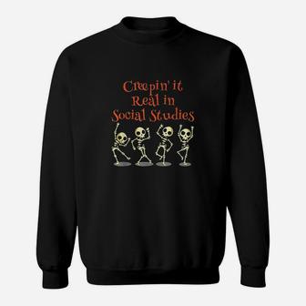 Social Studies Creepin It Real Halloween School Teacher Sweat Shirt - Seseable