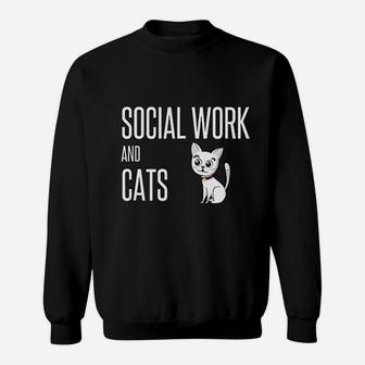 Social Worker Social Work And Cats Lover Dad Mom Owner Cute Sweat Shirt - Seseable