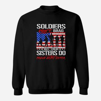 Soldiers Dont Brag Their Sisters Do Proud Army Sister Gift Sweat Shirt - Seseable
