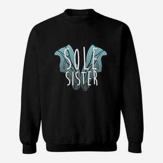 Sole Sister Love, sister presents Sweat Shirt - Seseable