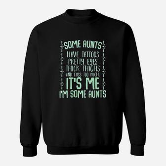 Some Aunts Cuss Too Much Auntie Funny Family Gifts Quotes Sweat Shirt - Seseable