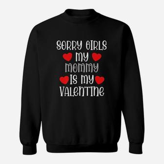 Sorry Girls Mommy Is My Valentine Dinosaur Valentine's Day Sweat Shirt - Seseable