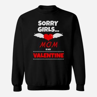 Sorry Girls Mommy Is My Valentine Kids Boys Girls Sweat Shirt - Seseable