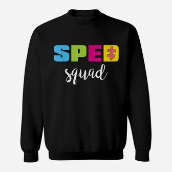 Sped Special Education Sped Squad Teacher Sweat Shirt - Seseable