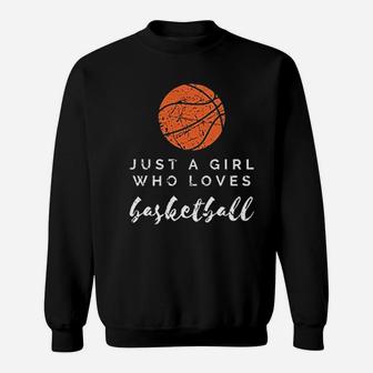 Sports Lover Just A Girl Who Loves Basketball Player Gift Sweat Shirt - Seseable
