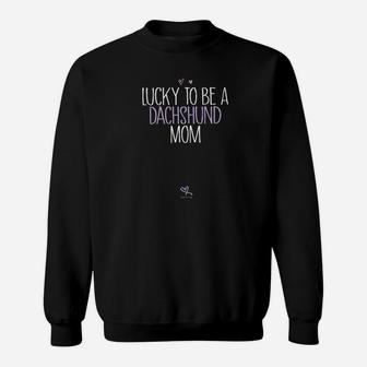 St Patricks Day Dachshund Mom Lucky Dachshund Gifts Sweat Shirt - Seseable