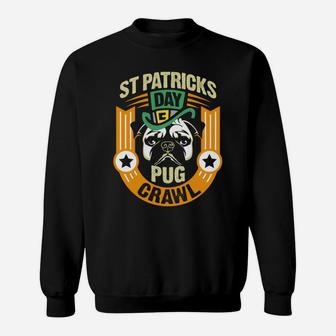 St Patricks Day Pug Crawl Sweat Shirt - Seseable