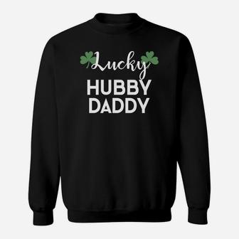 St Patricks Pattys Day Couples Lucky Husband Daddy Sweat Shirt - Seseable