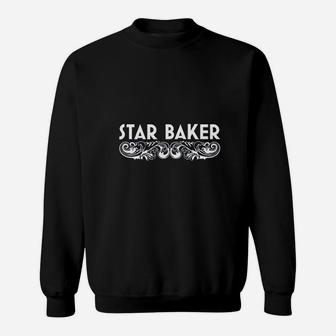 Star Baker Funny Cooking Great American British Baking Pastry Chef Sweatshirt - Seseable