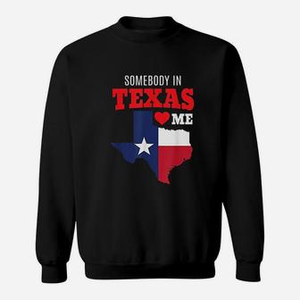 State Of Texas Somebody Loves Me Souvenir Gift Sweat Shirt - Seseable