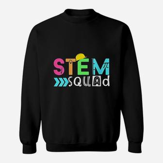 Stem Squad Science Technology Engineering Math Teacher Gift Sweat Shirt - Seseable