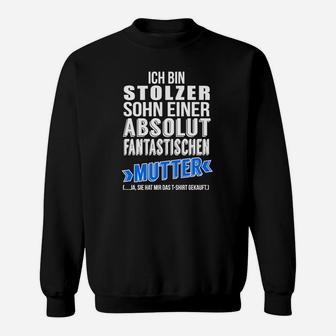 Stolzer Sohn Fantastische Mutter Sweatshirt, Schwarzes Tee mit Spruch - Seseable