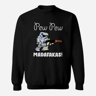 Stormtrooper Pew Pew Madafakas Sweat Shirt - Seseable