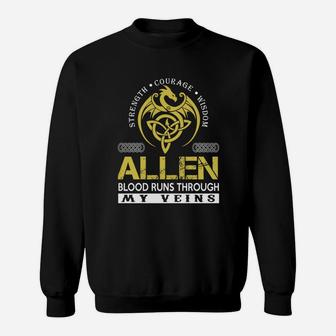 Strength Courage Wisdom Allen Blood Runs Through My Veins Name Shirts Sweatshirt - Seseable