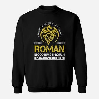 Strength Courage Wisdom Roman Blood Runs Through My Veins Name Shirts Sweat Shirt - Seseable